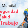 Día Mundial de la Seguridad en el Trabajo
